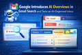 Google Introduces AI Overviews in Gmail Search and Tests an AI-Organized Inbox