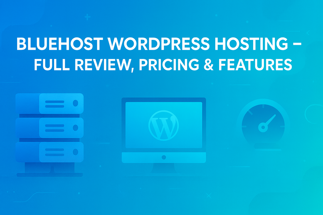 Bluehost WordPress Hosting – Full Review, Pricing & Features